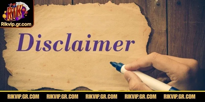 Miễn Trừ Trách Nhiệm Rikvip Bảo Vệ Quyền Lợi Người Dùng 1 Khám phá những điều cần biết về miễn trừ trách nhiệm